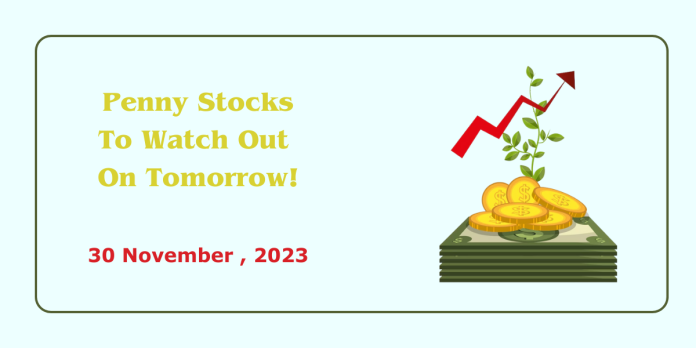 Penny Stocks to watch - 30 Nov