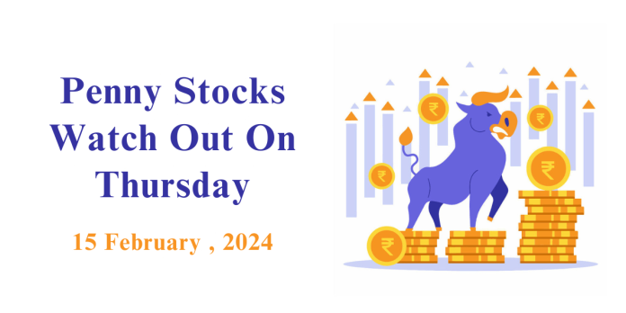 Penny Stocks to watch - 15 February