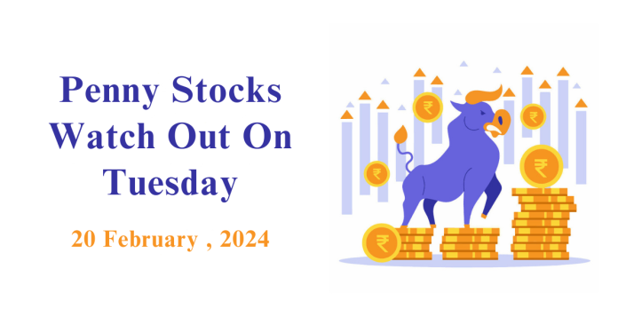 Penny Stocks to watch on Tuesday - 20 February