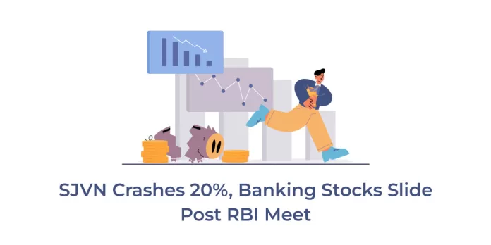 SJVN Crashes 20%, Banking Stocks Slide Post RBI Meet