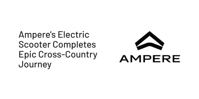 Ampere's-Electric-Scooter-Completes-Epic-Cross-Country-Journey