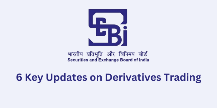 6 Key Updates on Derivatives Trading